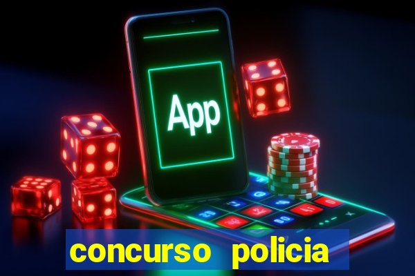 concurso policia civil bahia